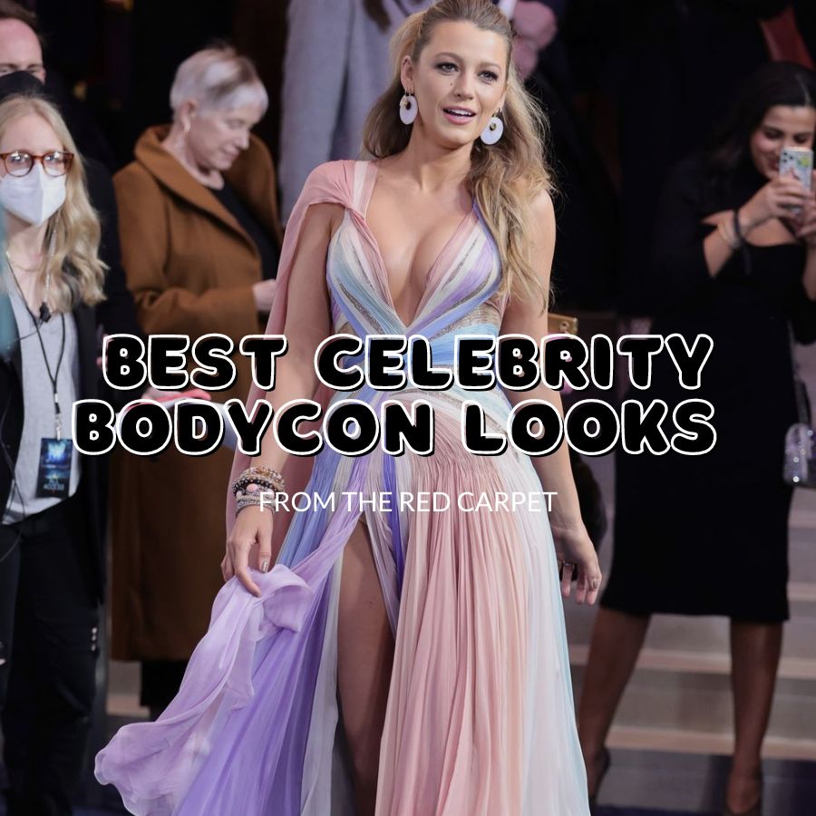 Celebrity Approved The Best Celebrity Bodycon Style Moments Of All Time | Bodycon Collection